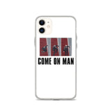 Come on Man Phone Case