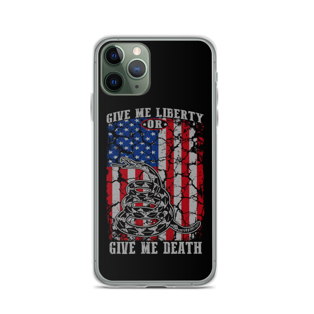 Give me Liberty/Death iPhone Case