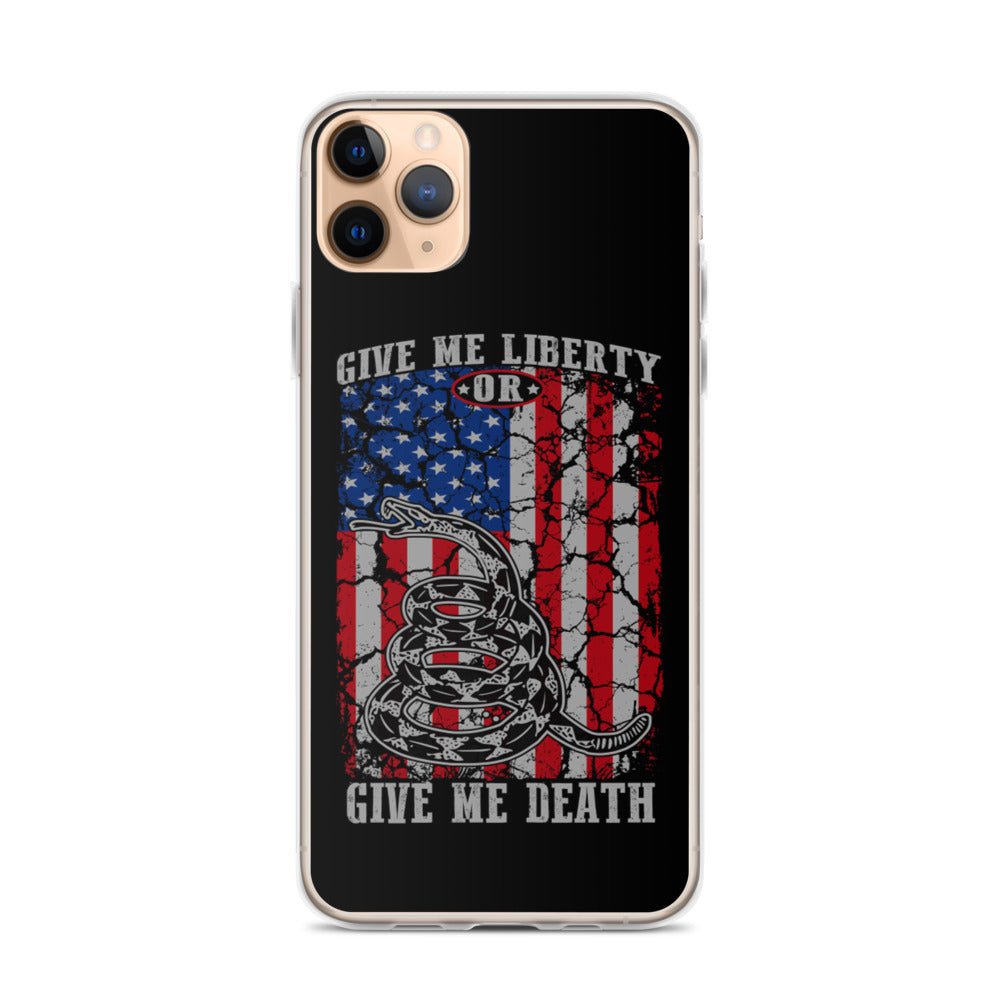 Give me Liberty/Death iPhone Case