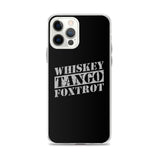 Whiskey Tango Foxtrot iPhone Case