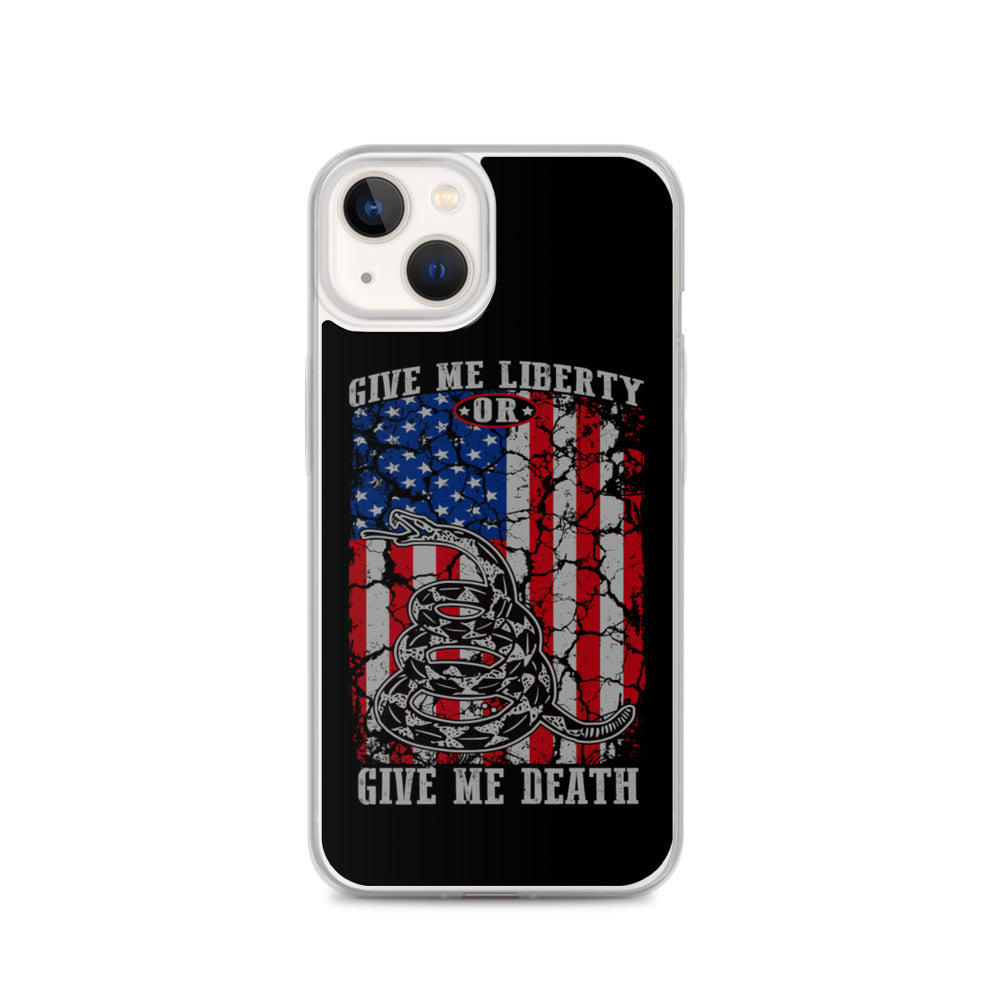 Give me Liberty/Death iPhone Case